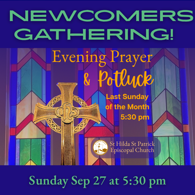 Newcomers Gathering at Evening Prayer & Potluck!